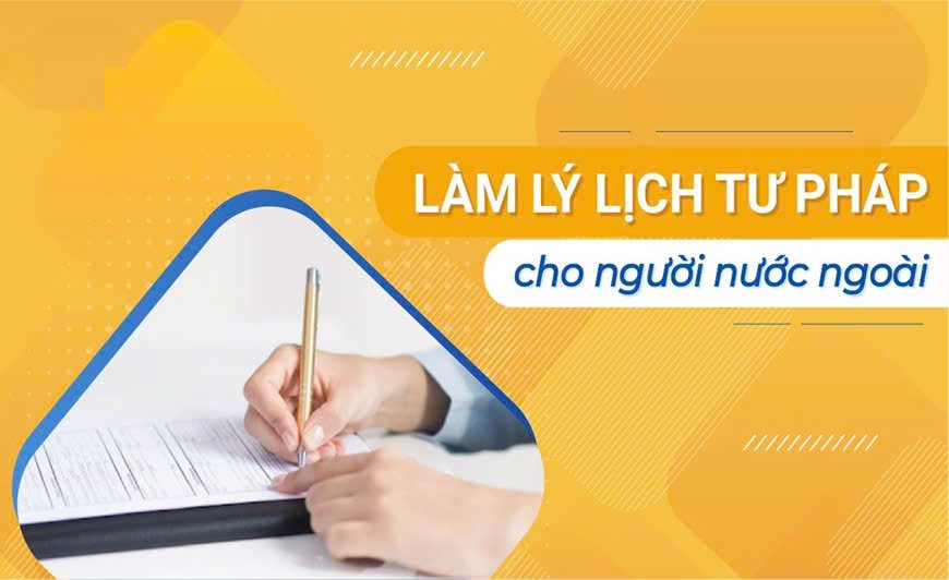 Cách làm Lý lịch tư pháp cho người nước ngoài